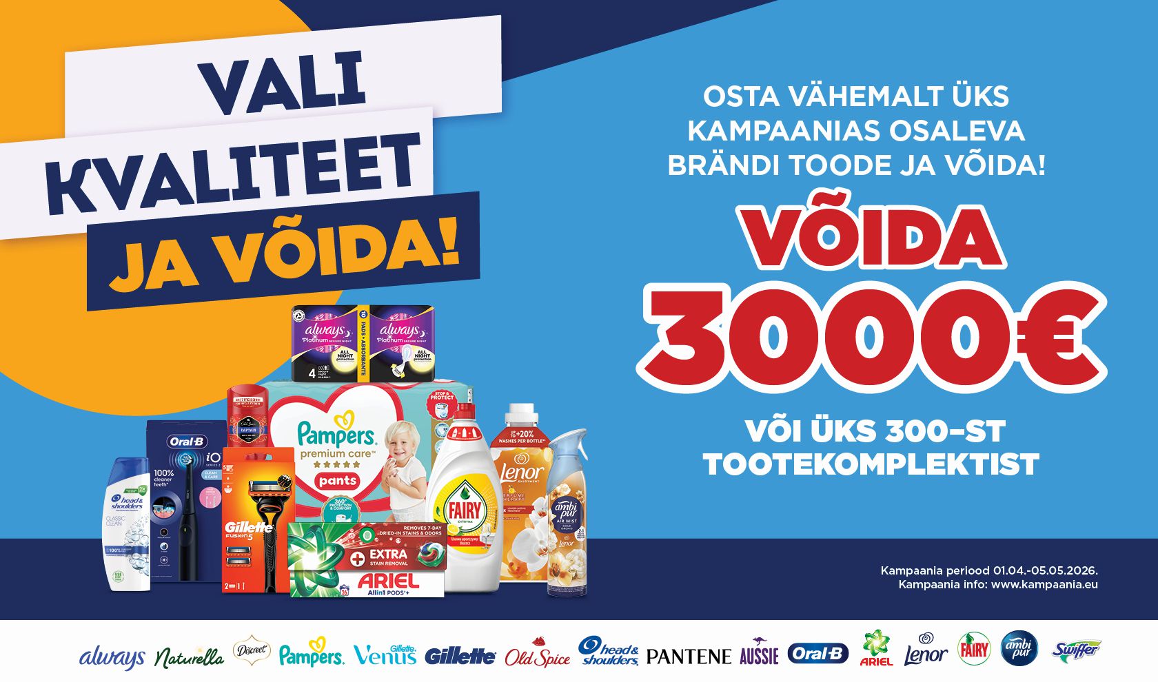 VALI KVALITEET JA VÕIDA! 